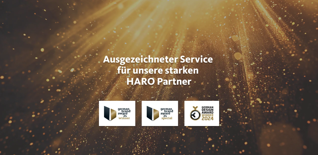 Ausgezeichneter Service für unsere starken HARO Partner