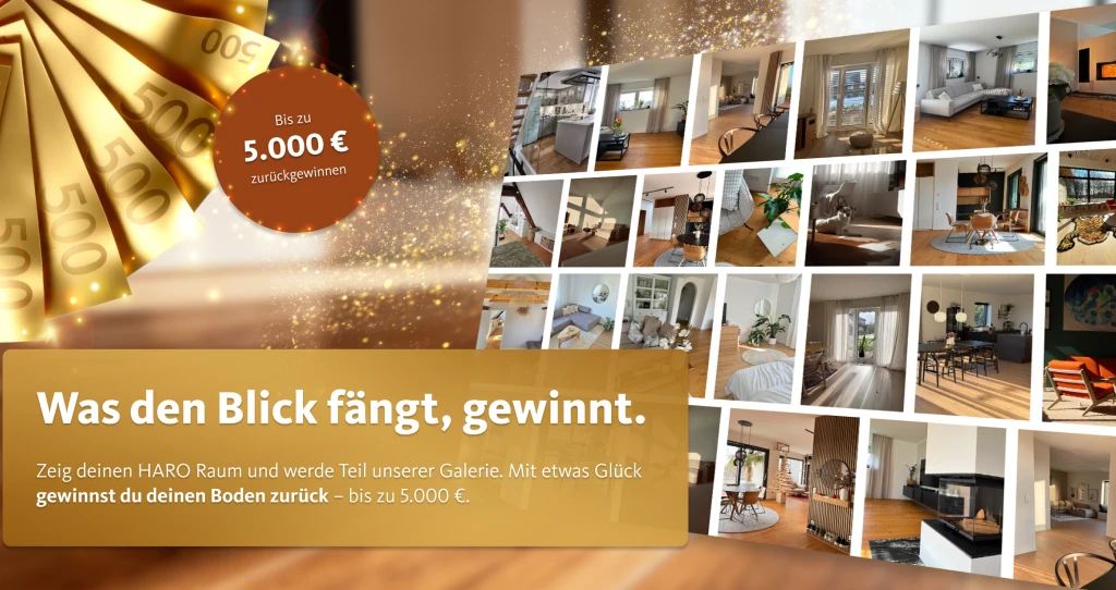 Titelbild des HARO Cashback-Gewinnspiels: Ein Wohnraum mit Parkettboden, eine Collage aus Kundenfotos sowie der Hinweis auf die Chance, bis zu 5.000 Euro für eingereichte Raumbilder zurückzugewinnen.